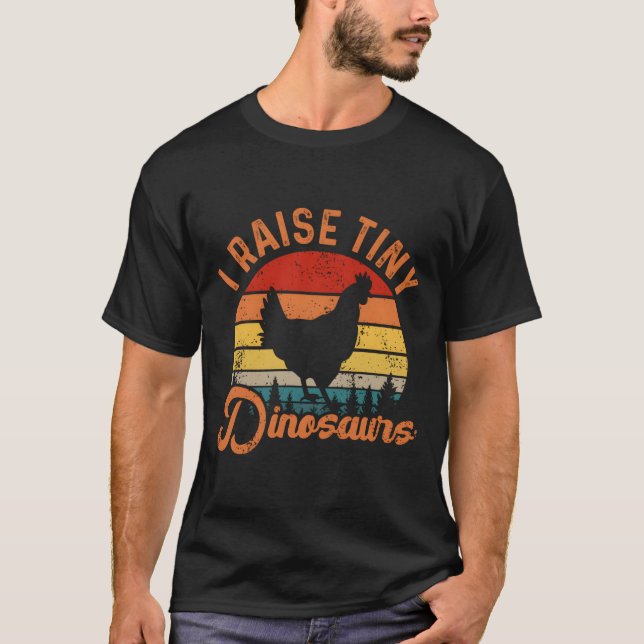 Camiseta I Raise Tiny Dinosaurs Chicken Joke Farmer (Frente)