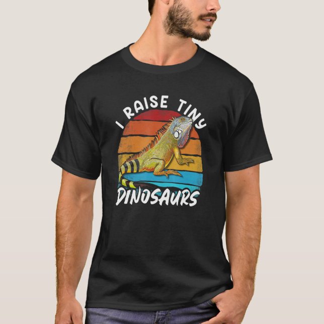 Camiseta I Raise Tiny Dinosaurs   Iguana Mom Dad Reptile Ow (Frente)