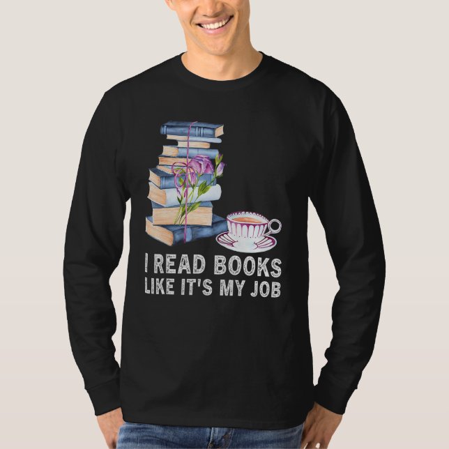 Camiseta I Read Books Like It s My Job  School Librarian Bo (Frente)
