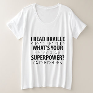 Camiseta I Read Braille What's Your Superpower