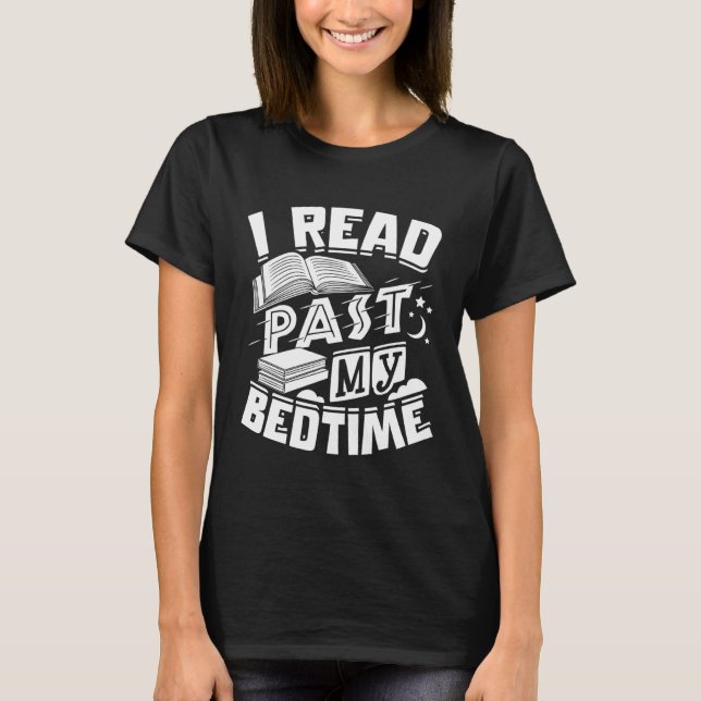 Camiseta I Read Past My Bedtime Book Reading Reader Bookwor (Frente)