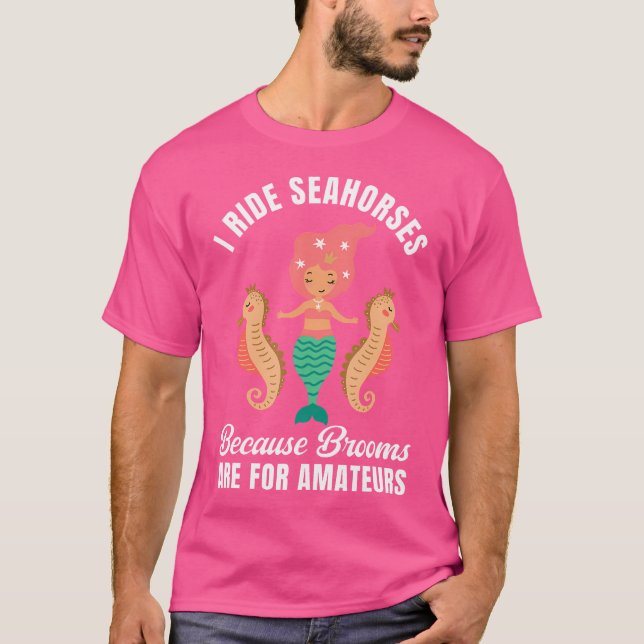 Camiseta I Ride Seahorses Mermaid Party Lover Seahorse Ridi (Frente)