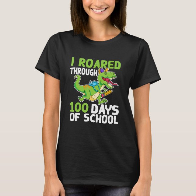 Camiseta I Roared Through 100 Days Of School Dinosaur Happy (Frente)