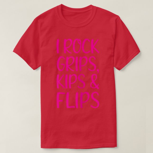 Camiseta I Rock Grips Kips & Flips I Gymnastic Cheerleader  (Frente do Design)