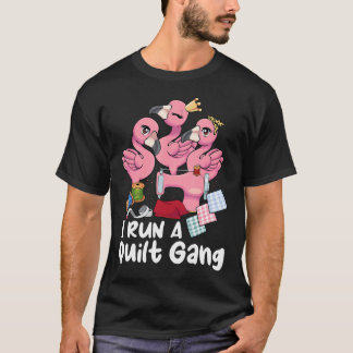 Camiseta I Run A Quilt Gang Quilting Stitching Crew Quilter