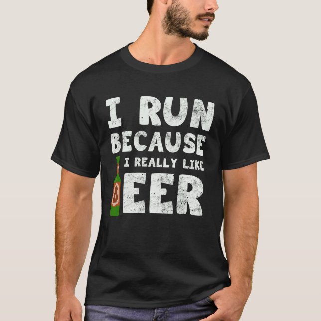 Camiseta I Run Because I Really Like Beer   Beer  Sport (Frente)