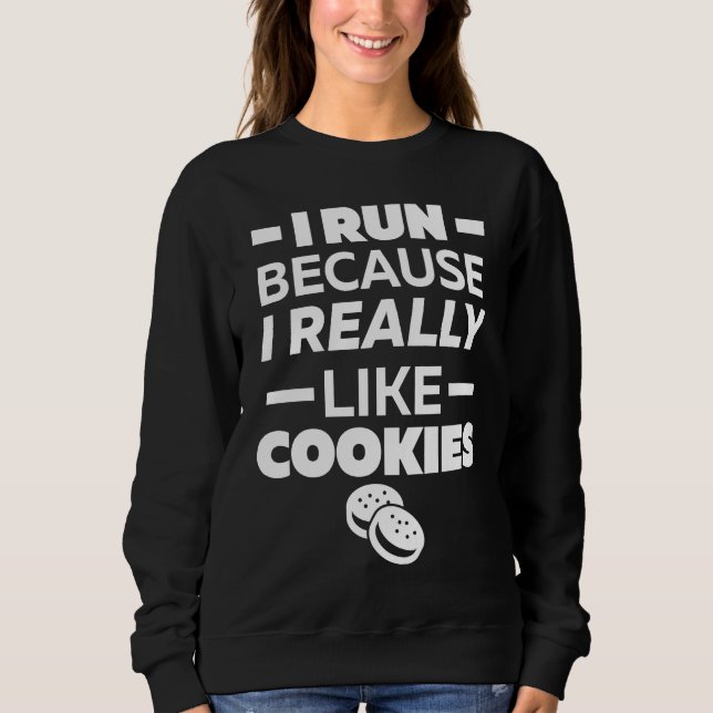 Camiseta I run because I really like cookies (Frente)