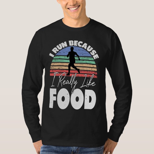 Camiseta I Run Because I Really Like Food  Runner (Frente)
