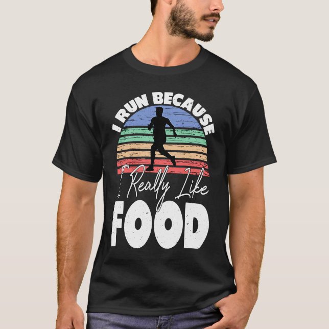 Camiseta I Run Because I Really Like Food  Runner (Frente)
