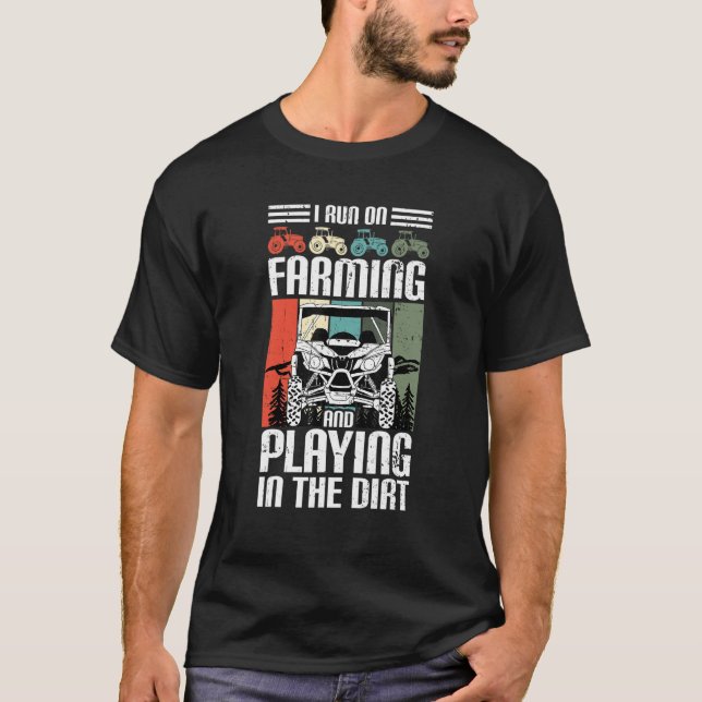 Camiseta I Run On Farming And Playing Dirt UTV SxS Side by  (Frente)