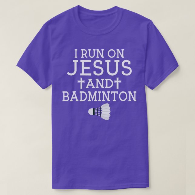 Camiseta I run on Jesus and Badminton  (Frente do Design)