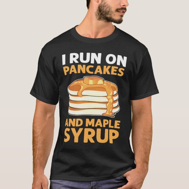Camiseta I Run On Pancakes & Maple Syrup Flapjack Pancake M (Frente)