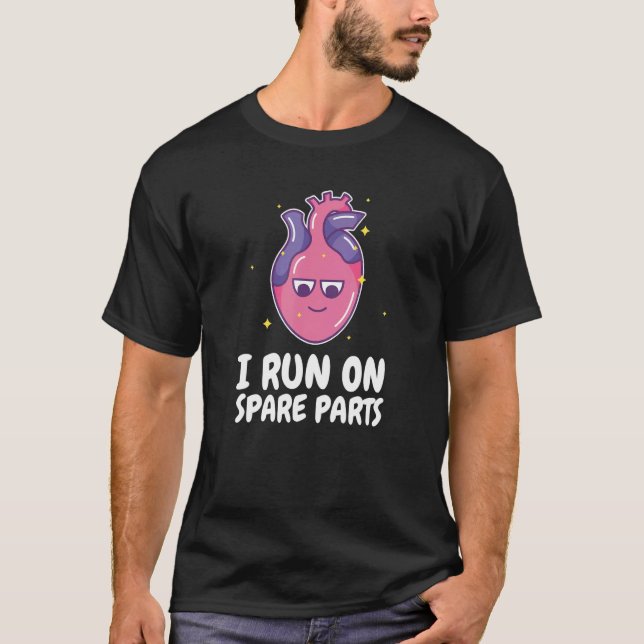 Camiseta I Run On Spare Parts Heart Pun Organ Donation Awar (Frente)