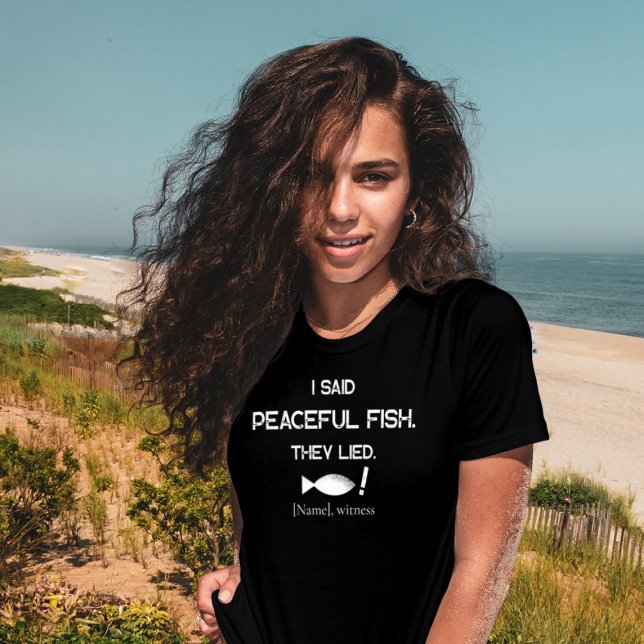 Camiseta I Said Peaceful Fish They Lied - Minimalist Funny  (Criador carregado)