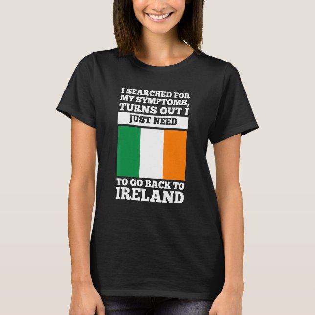 Camiseta I searched for my symptoms Ireland irish roots (Frente)
