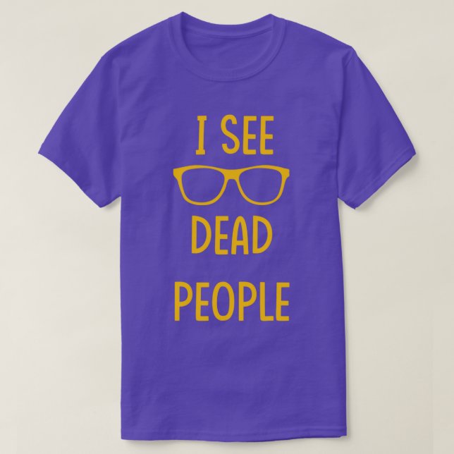 Camiseta I See Dead People white (Frente do Design)