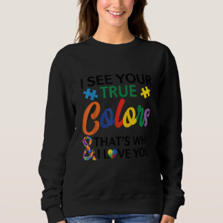 Camiseta I See Your True Colors That s Why I Love You