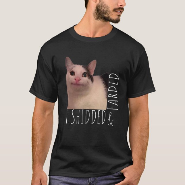 Camiseta I Shided & Farded Cat meme (Frente)