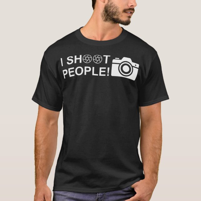 Camiseta I Shoot People Funny Photographer Camera Photograp (Frente)