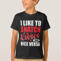 I Snatch Kisses &amp; Vice Versa Engraçado Adulto 