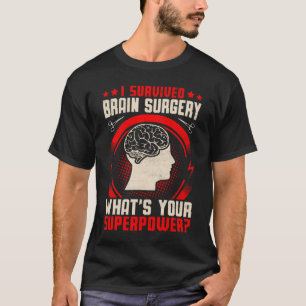 Camiseta I Sobrevivência de Cirurgia Cerebral Guerreiro de 