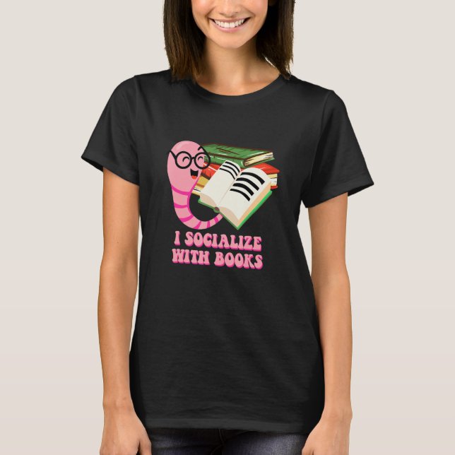 Camiseta I Socialize with Books Hobby Introvert Activities  (Frente)