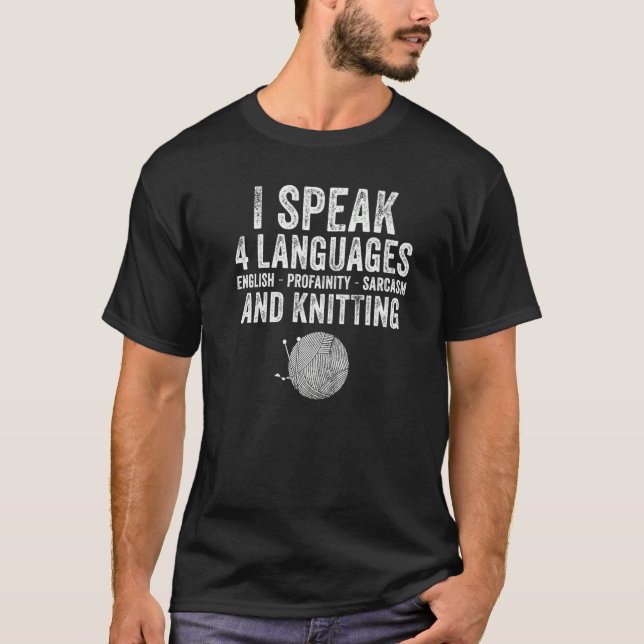 Camiseta I Speak 4 Language Knit Knitting Mom Funny Saying  (Frente)