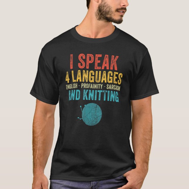Camiseta I Speak 4 Language Knit Knitting Mom Funny Saying  (Frente)