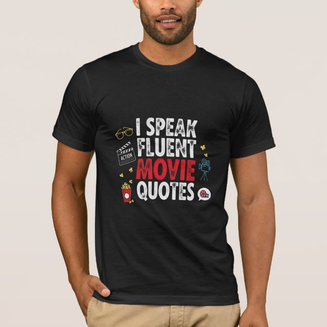 Camiseta I Speak Fluent Movie Quotes (Frente)