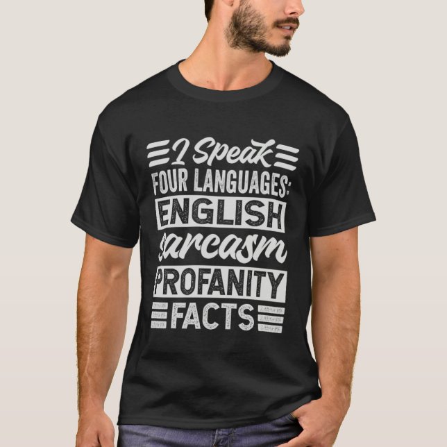 Camiseta I Speak Four Languages English Sarcasm Profanity F (Frente)