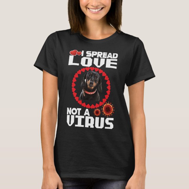 Camiseta I Spread Love Not A Virus For Dachshund Dog Lovers (Frente)