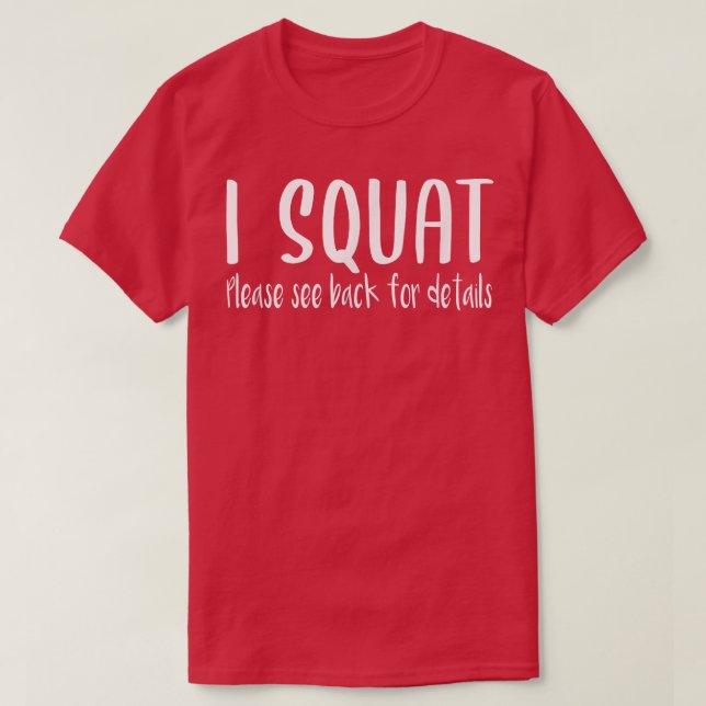Camiseta I Squat Veja De Volta Para Mais Detalhes, Gym Work (Frente do Design)