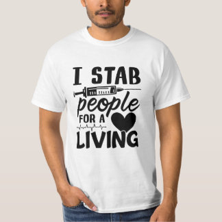 Camiseta I Stab People For A Living Dialysis Nurse Gift