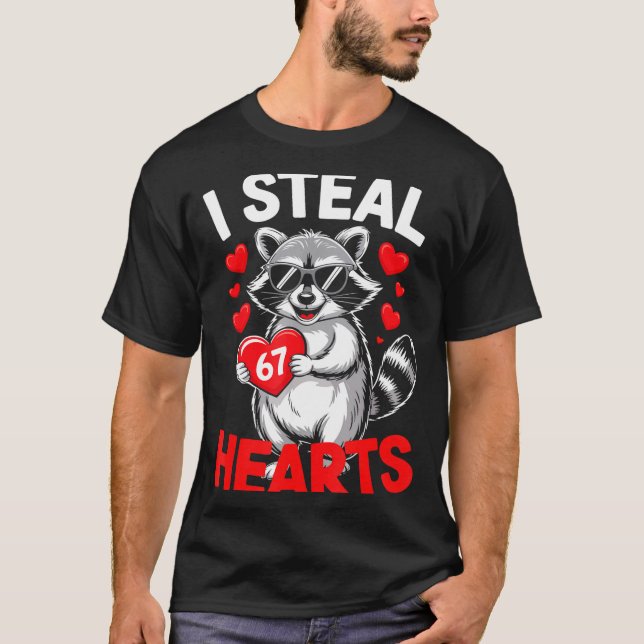Camiseta I Steal 67 Hearts Funny 67 Valentine Raccoon Men B (Frente)