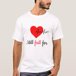 Camiseta I Still Fall For You Everyday Matching Couple