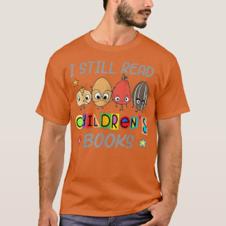 Camiseta I Still Read Children's Books Funny Teacher Life B