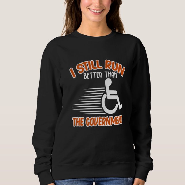 Camiseta I Still Run Better Than  Wheelchair Disability Han (Frente)