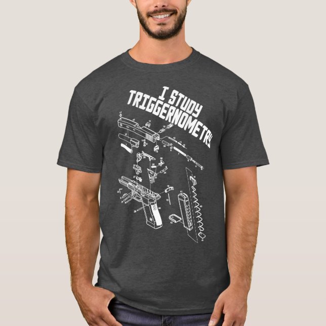 Camiseta I Study Triggernometry On Back Gun Funny Saying (Frente)
