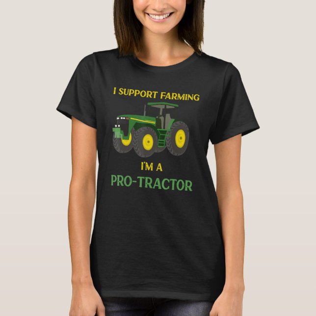 Camiseta I Support Farming I'm a Protractor Funny Tractor (Frente)