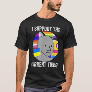 Camiseta I Support The Current Thing