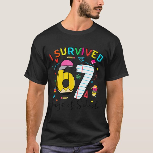 Camiseta I Survived 67 Days Of School Fun Meme Six Seven 6- (Frente)
