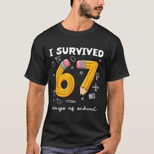 Camiseta I Survived 67 Days Of School Funny 67 Meme Teacher (Frente)
