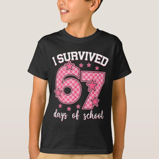 Camiseta I Survived 67 Days Of School Funny 67 Meme Teacher (Frente)