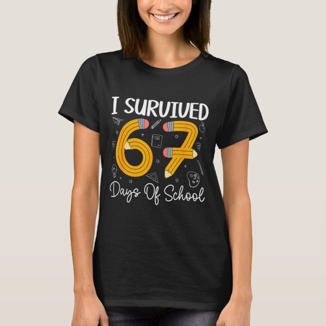 Camiseta I Survived 67 Days Of School Funny 67 Meme Teacher (Frente)
