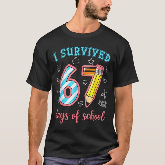 Camiseta I Survived 67 Days Of School Funny 67 Meme Teacher (Frente)