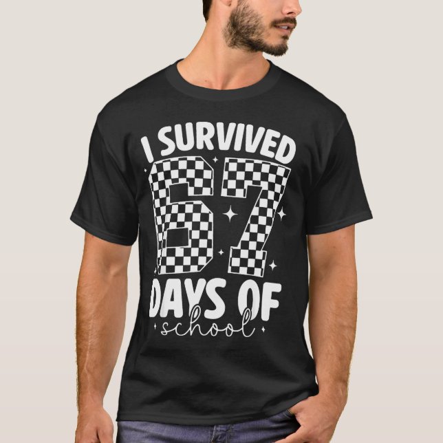 Camiseta I Survived 67 Days Of School Funny 67 Meme Teacher (Frente)