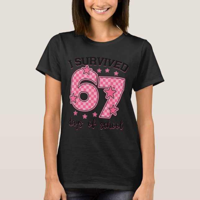 Camiseta I Survived 67 Days Of School Funny 67 Meme Teacher (Frente)