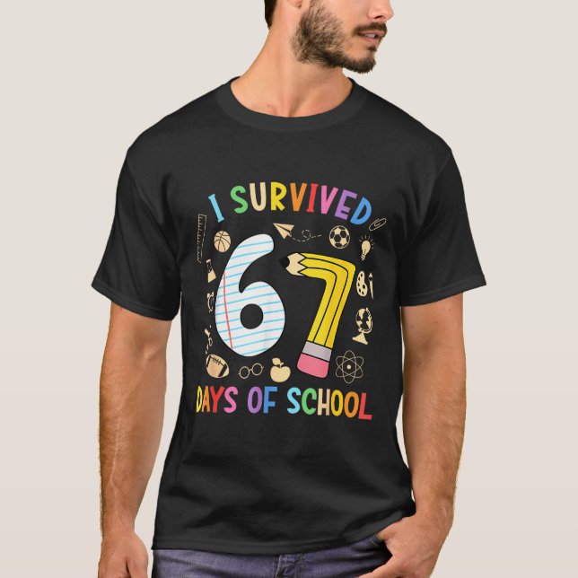 Camiseta I Survived 67 Days Of School Funny 67 Meme Teacher (Frente)