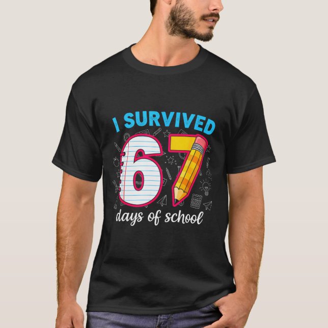 Camiseta I Survived 67 Days Of School Funny 67 Teachers Stu (Frente)