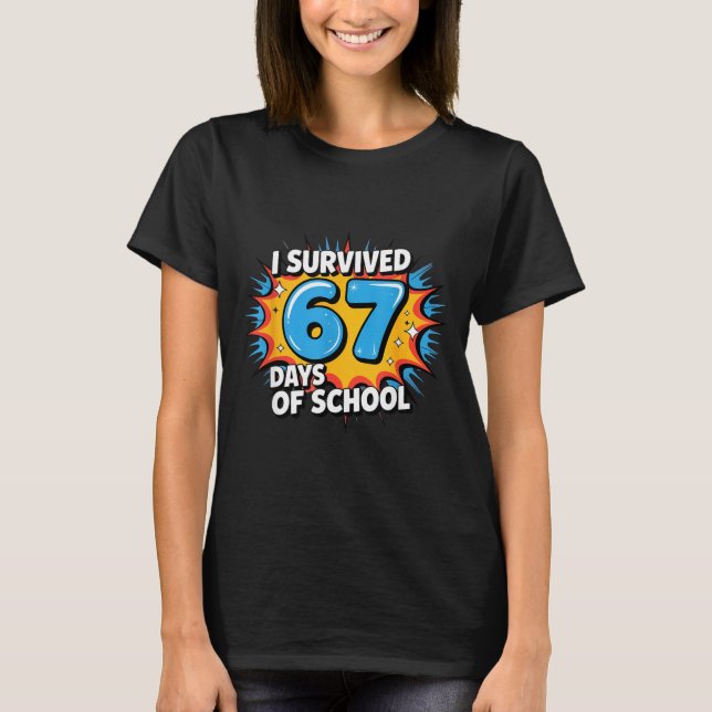 Camiseta I Survived 67 Days Of School Funny 67 Teachers Stu (Frente)